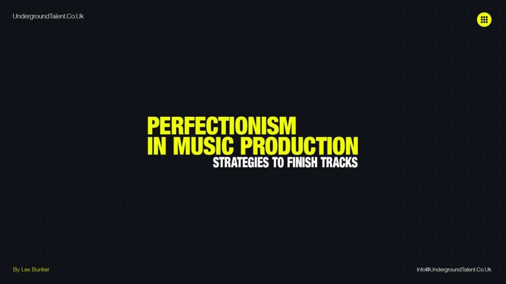 Perfectionism in Music Production - Strategies to Finish Tracks