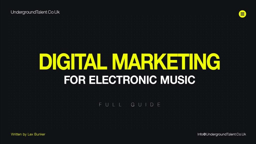 Digital Marketing For Electronic Music Artists and Labels