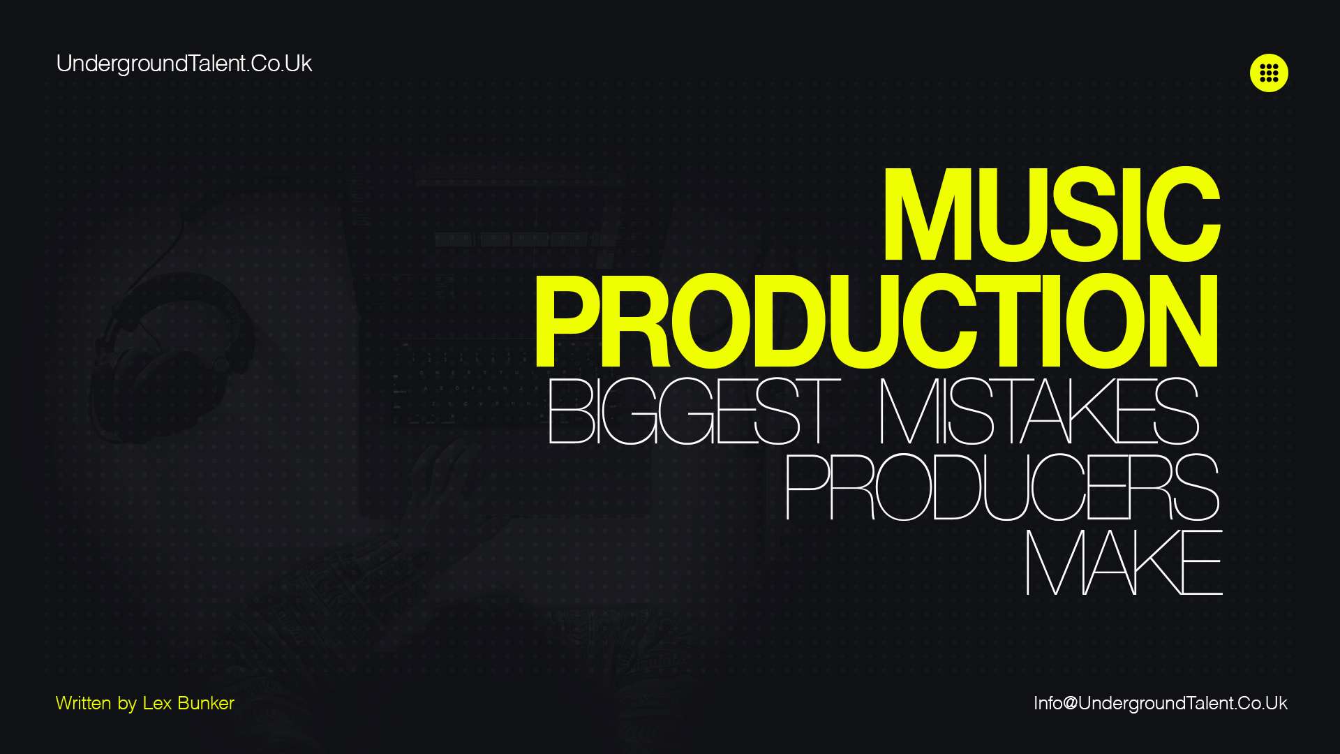 Electronic Music Production: Biggest Mistakes Producers Make