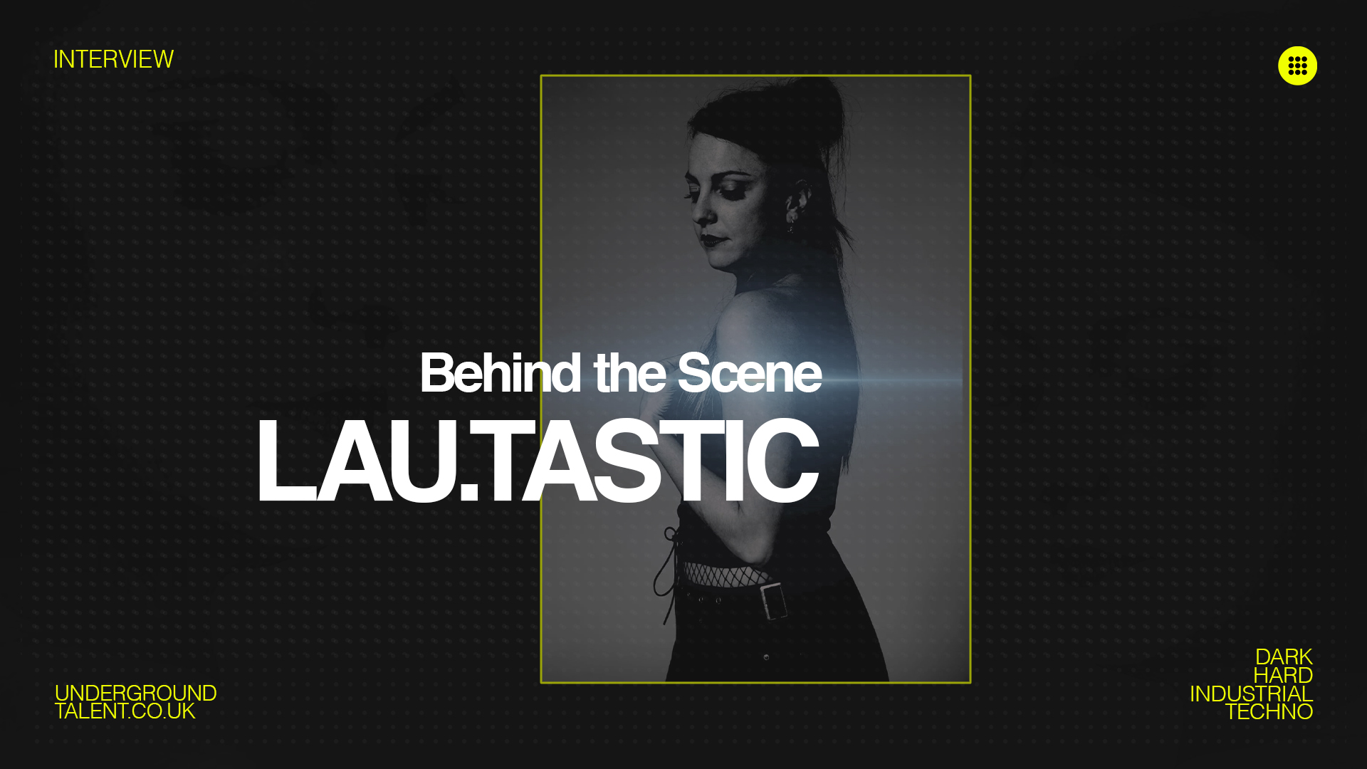 Lau.Tastic – Behind the Scene Interview | Dark & Hard Techno