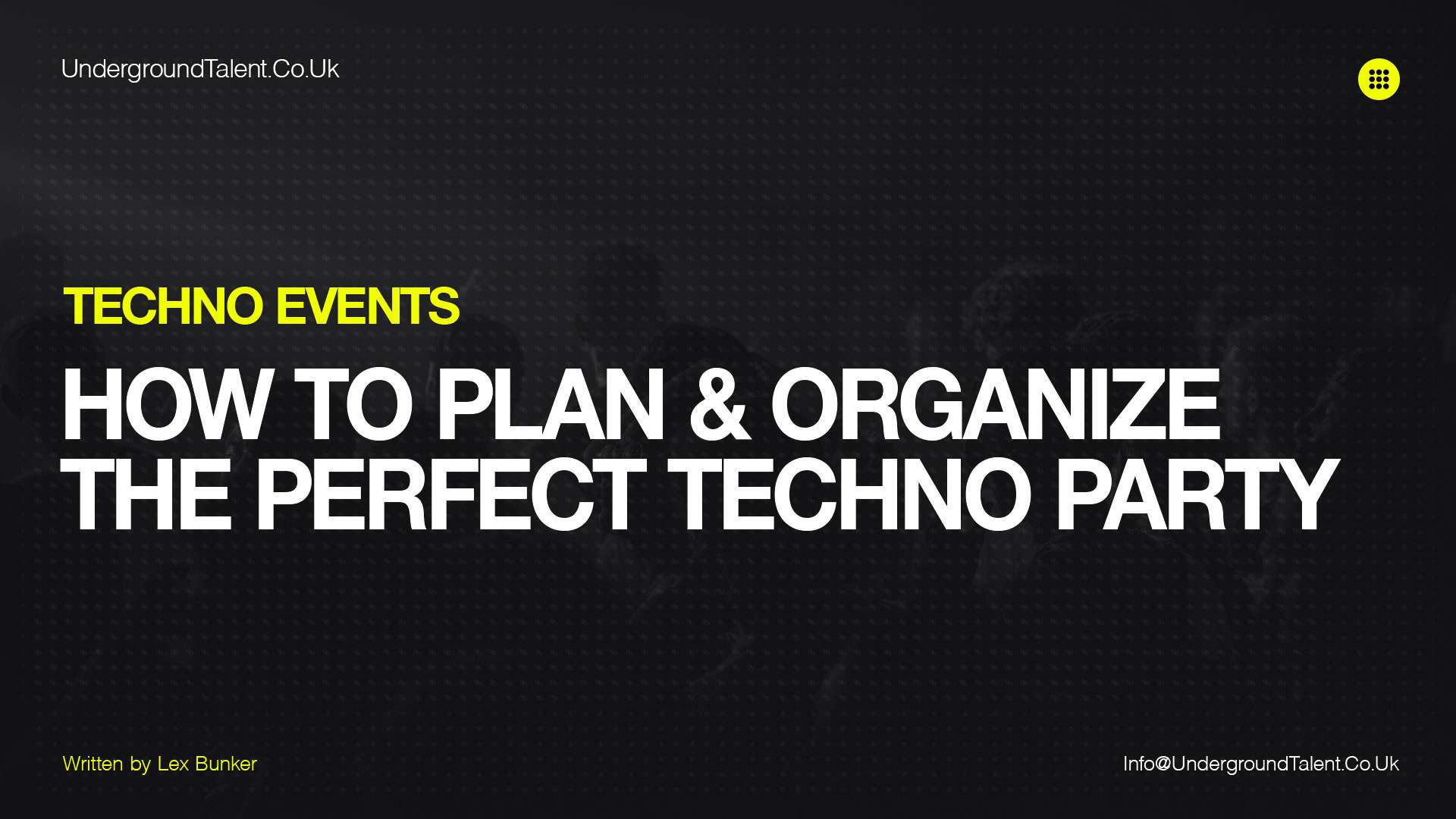 Techno Events: How to Plan & Organize the Perfect Techno Party
