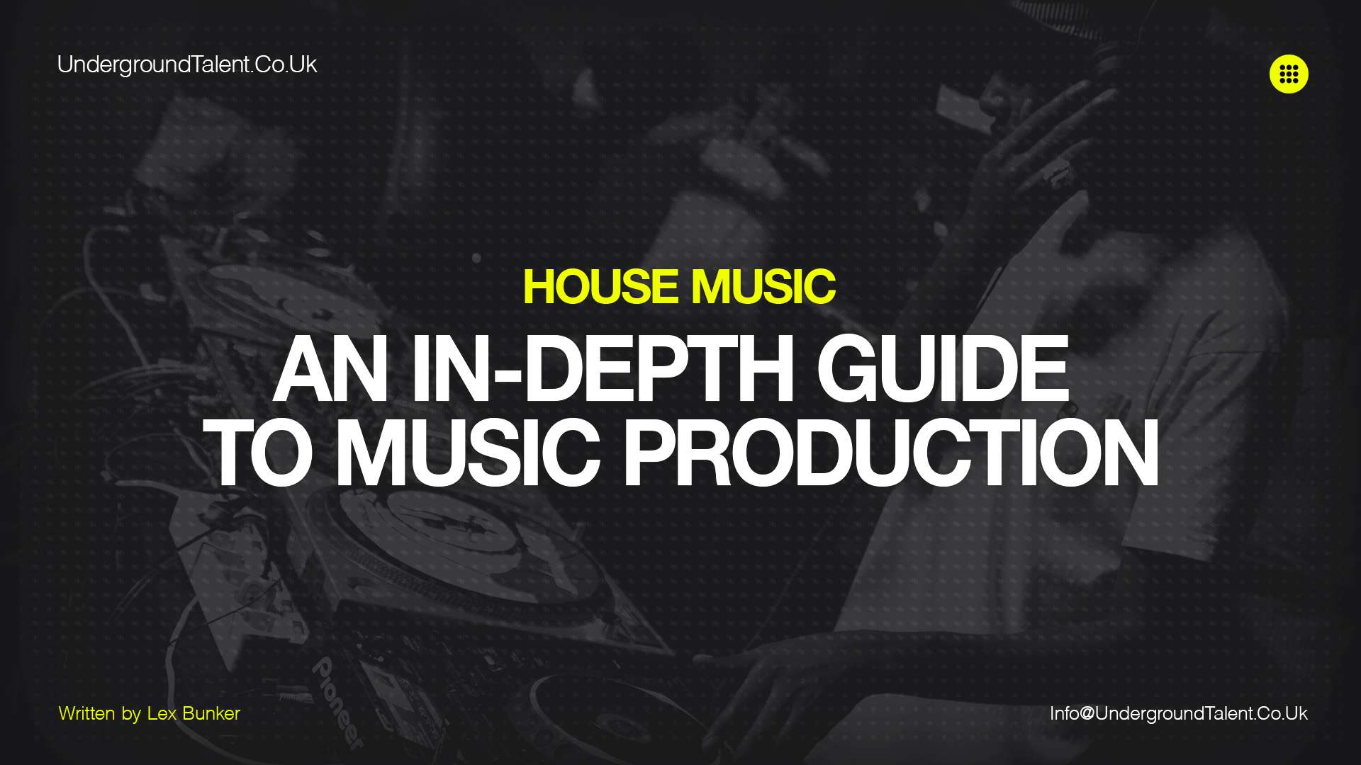 House Music: An In-depth Guide to Music Production