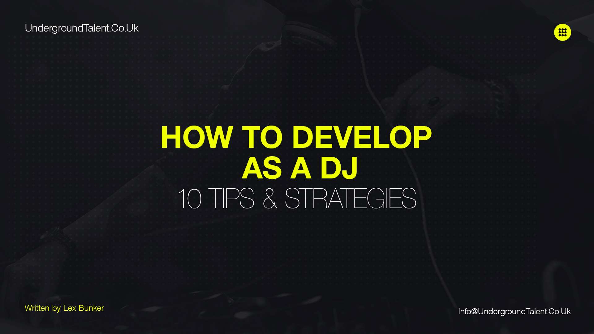 DJ: How to Build a Successful Career | 10 Tips & Strategies