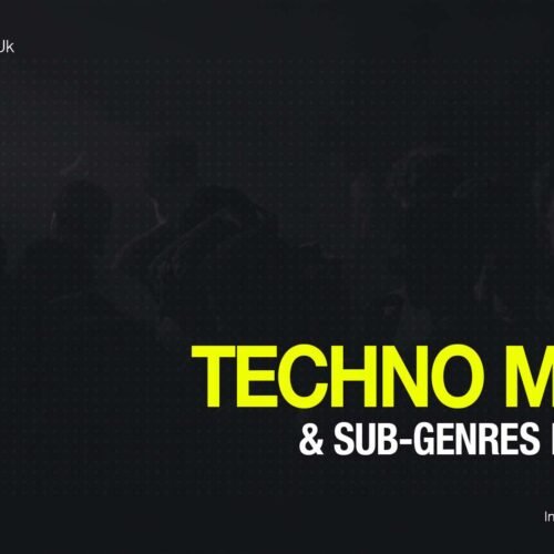 Techno Music & Sub-genres Explained