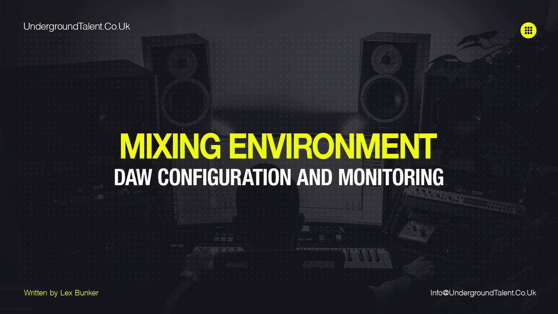 Mixing Environment: DAW Configuration and Monitoring