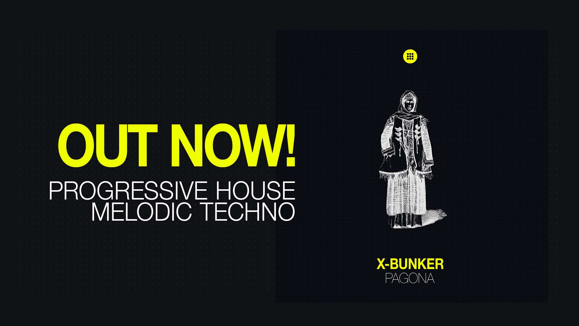 X-Bunker’s Progressive House Track Pagona | Out Now