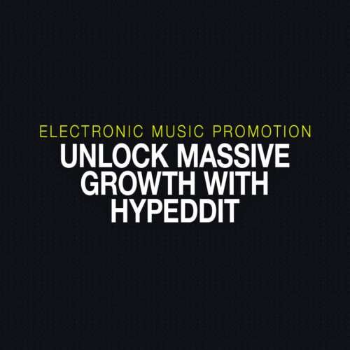 Electronic Music Promotion - Unlock Massive Growth with Hypeddit