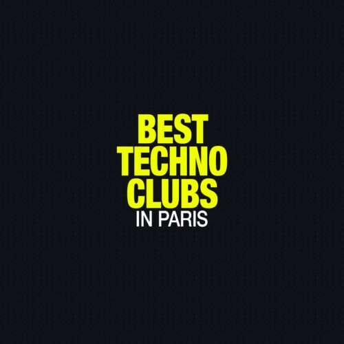 Best Techno Clubs in Paris